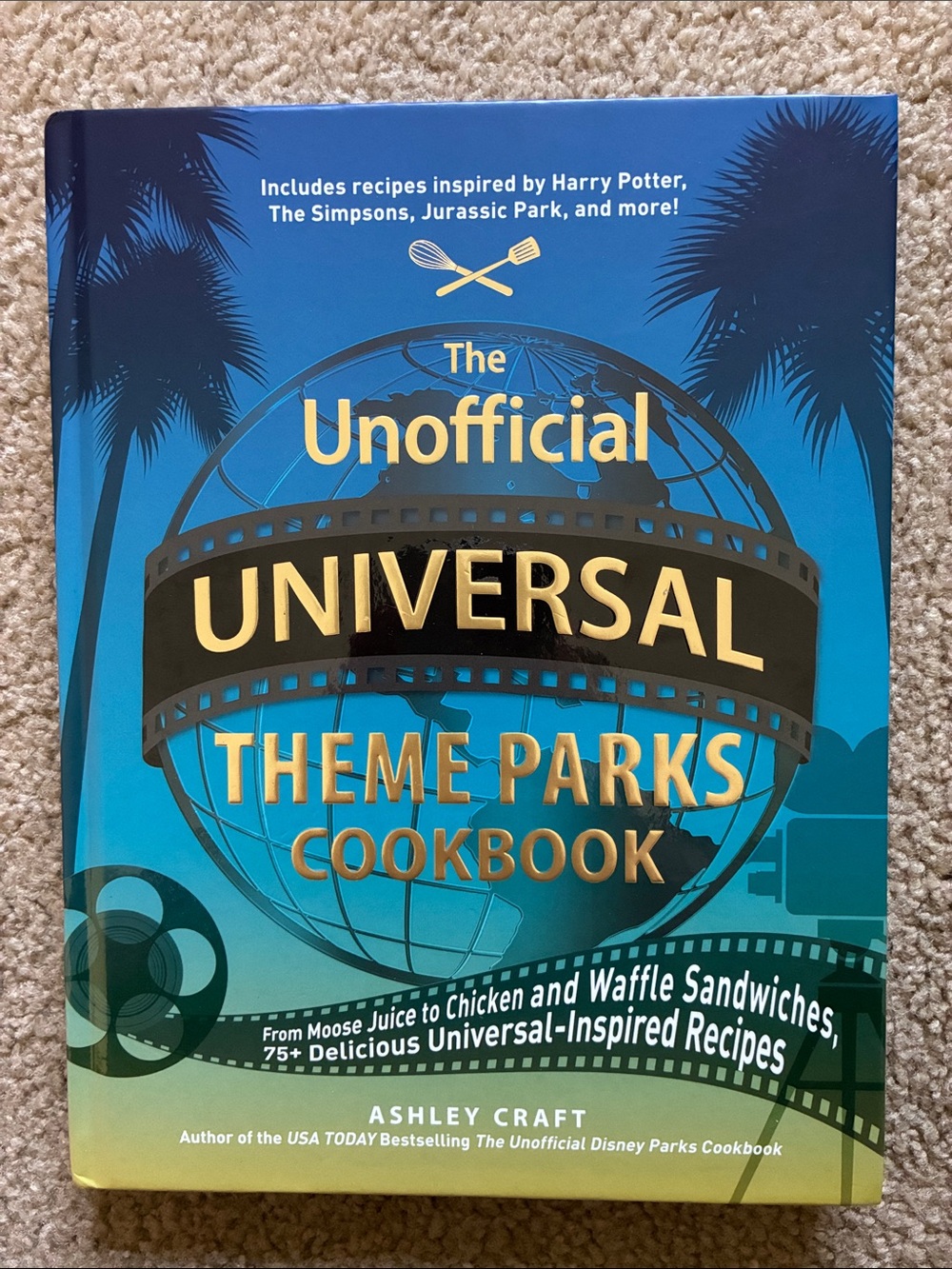 2022 The Unofficial Universal Theme Parks Cookbook